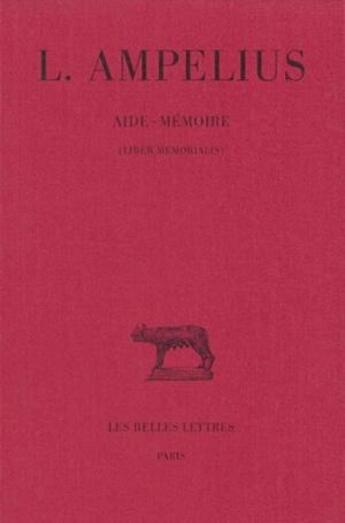 Couverture du livre « Aide memoire (liber memorialis) » de Ampelius aux éditions Belles Lettres