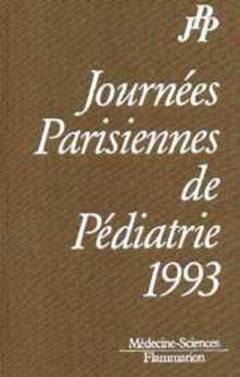 Couverture du livre « Journees parisiennes de pediatrie 1993 » de  aux éditions Lavoisier Medecine Sciences