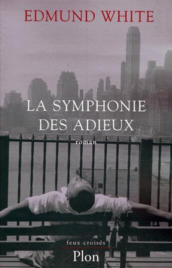 Couverture du livre « La symphonie des adieux » de Edmund White aux éditions Plon