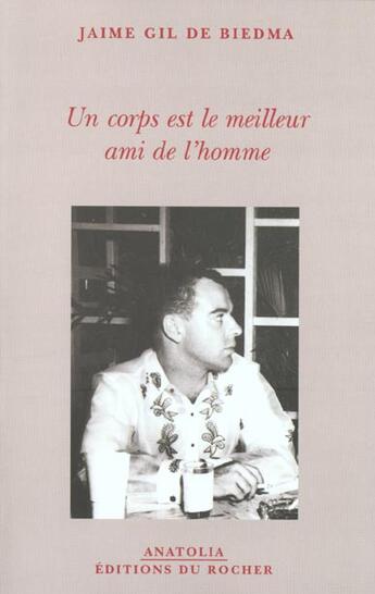 Couverture du livre « Un corps est le meilleur ami de l'homme » de Jaime-Gil De Biedma aux éditions Rocher