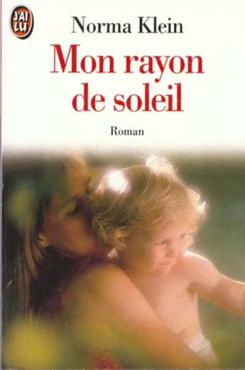 Couverture du livre « Mon rayon de soleil » de Klein Norma aux éditions J'ai Lu