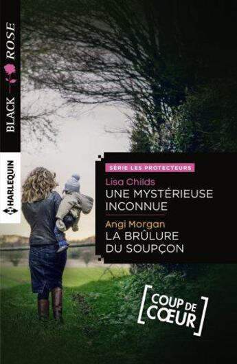 Couverture du livre « Une mystérieuse inconnue ; la brûlure du soupçon » de Lisa Childs et Angi Morgan aux éditions Harlequin