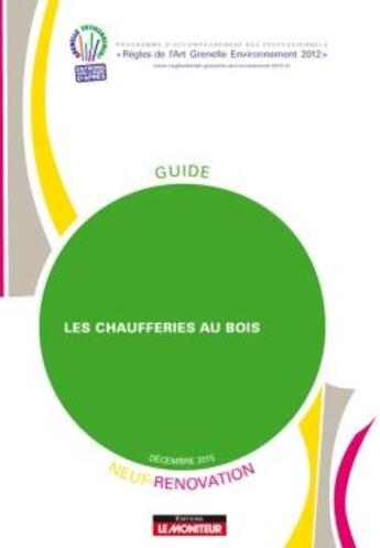 Couverture du livre « Les chaufferies au bois - neuf et renovation » de  aux éditions Le Moniteur