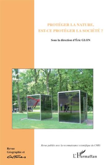 Couverture du livre « Protéger la nature, est-ce protéger la société ? » de Eric Glon aux éditions L'harmattan