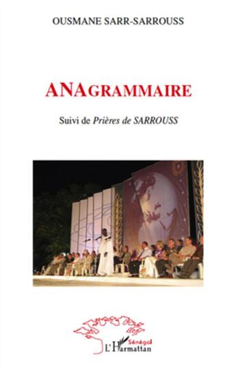 Couverture du livre « Anagrammaire ; prières de Sarrouss » de Ousmane Sarr-Sarrous aux éditions L'harmattan
