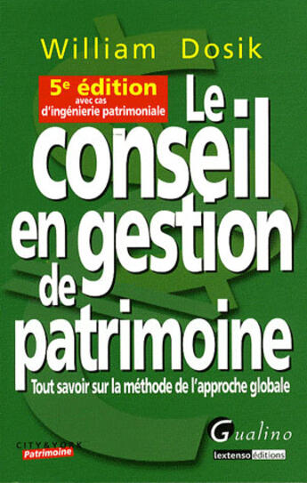 Couverture du livre « Conseil en gestion du patrimoine » de William Dosik aux éditions Gualino