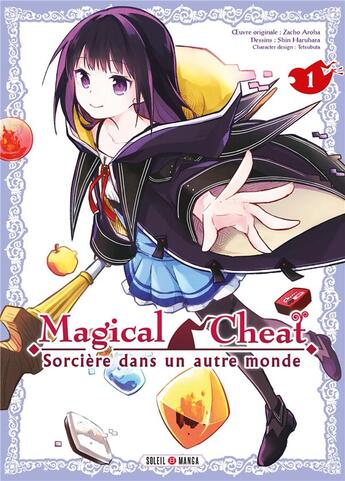 Couverture du livre « Magical cheat : Sorcière dans un autre monde Tome 1 » de Tetsubuta et Shin Haruhara et Zacho Aloha aux éditions Soleil