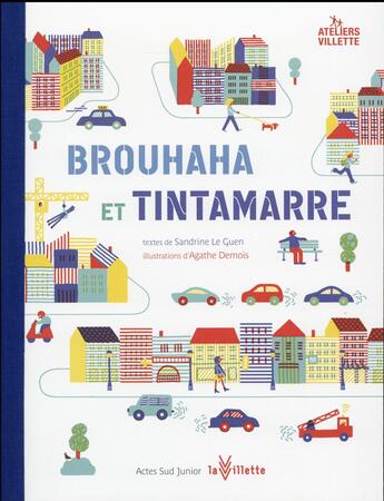 Couverture du livre « Brouhaha et tintamarre » de Sandrine Le Guen et Agathe Demois aux éditions Actes Sud Jeunesse