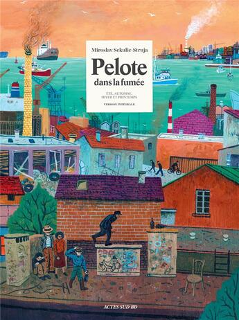 Couverture du livre « Pelote dans la fumée : Intégrale Tomes 1 et 2 » de Miroslav Sekulic-Struja aux éditions Actes Sud