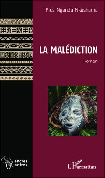 Couverture du livre « La malédiction » de Pius Nkashama Ngandu aux éditions L'harmattan