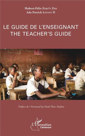 Couverture du livre « Le guide de l'enseignement » de Hubert-Felix Edjo'O Zeh et Ada Patrick Levant aux éditions L'harmattan