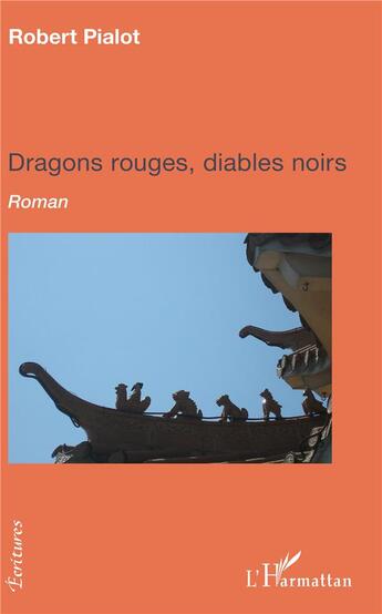 Couverture du livre « Dragons rouges, diables noirs » de Robert Pialot aux éditions L'harmattan