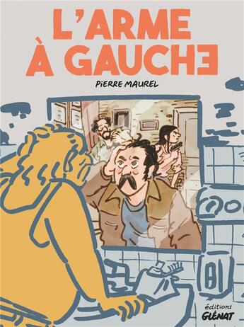 Couverture du livre « L'arme à gauche » de Pierre Maurel aux éditions Glenat