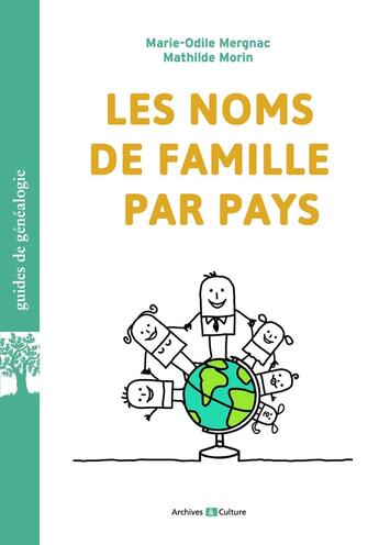 Couverture du livre « Les noms de famille par pays » de Marie-Odile Mergnac et Mathilde Morin aux éditions Archives Et Culture