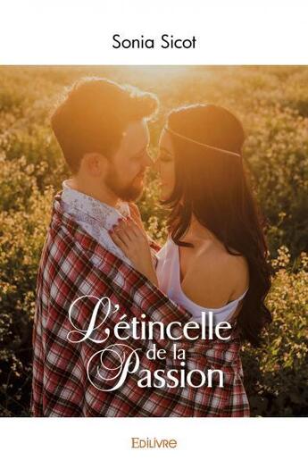 Couverture du livre « L'etincelle de la passion » de Sonia Sicot aux éditions Edilivre