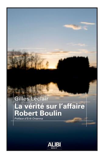 Couverture du livre « La vérité sur l'affaire Robert : la vérité sur l'affaire Robert Boulin » de Gilles Leclair aux éditions Filatures