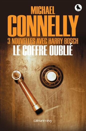 Couverture du livre « Le Coffre oublié » de Michael Connelly aux éditions Calmann-levy