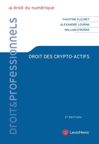 Couverture du livre « Droit des crypto-actifs (2e édition) » de Faustine Fleuret et William O'Rorke et Alexandre Lourimi aux éditions Lexisnexis