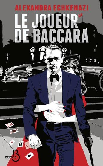 Couverture du livre « Le joueur de baccara » de Alexandra Echkenazi aux éditions Belfond