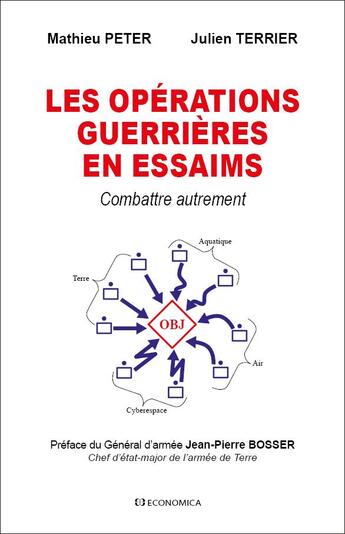 Couverture du livre « Les opérations guerrières en essaims : Combattre autrement » de Mathieu Peter et Julien Terrier aux éditions Economica