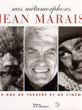 Couverture du livre « Jean Marais ; Mes Metamorphoses, Soixante Ans De Theatre Et De Cinema » de Hamel et Jean Marais aux éditions La Martiniere