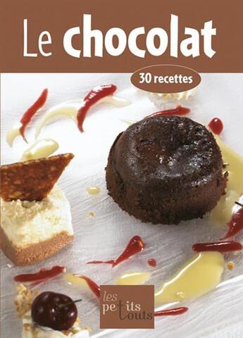 Couverture du livre « Le chocolat ; 30 recettes » de Gerald Carpentier aux éditions Ouest France