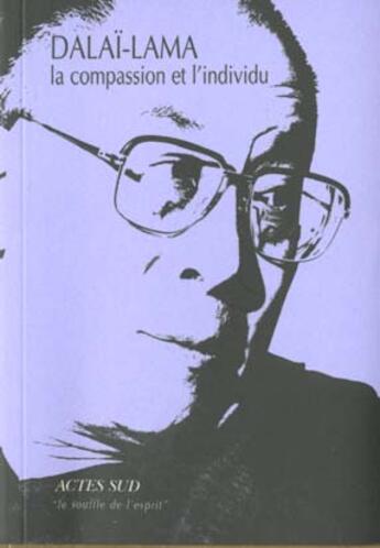 Couverture du livre « La compassion et l'individu » de Dalai-Lama aux éditions Actes Sud