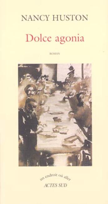 Couverture du livre « Dolce agonia » de Huston/Petty aux éditions Actes Sud