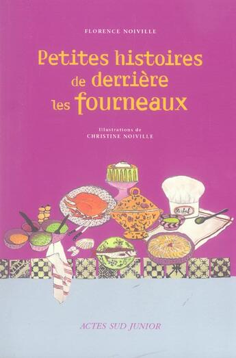 Couverture du livre « Petites histoires de derriere les fourneaux » de Florence Noiville aux éditions Actes Sud