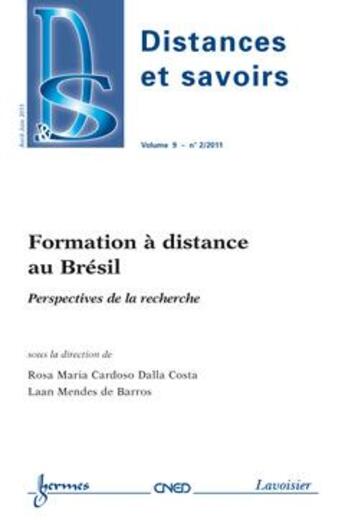 Couverture du livre « Formation A Distance Au Bresil Perspectives De La Recherche Distances Et Savoirs Volume 9 N  2 Avril » de Dalla Costa aux éditions Hermes Science Publications