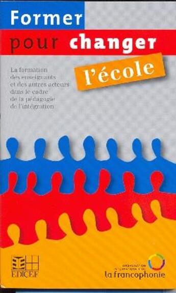 Couverture du livre « FORMER POUR CHANGER L'ECOLE » de Rogiers-X aux éditions Edicef