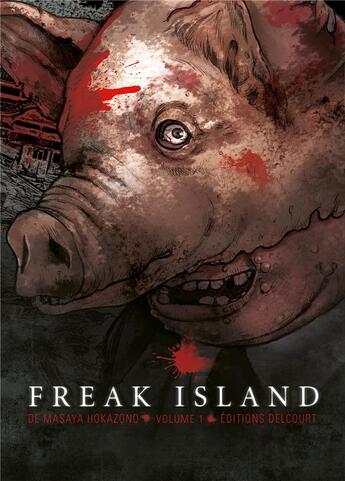 Couverture du livre « Freak island Tome 1 » de Masaya Hokazono aux éditions Delcourt