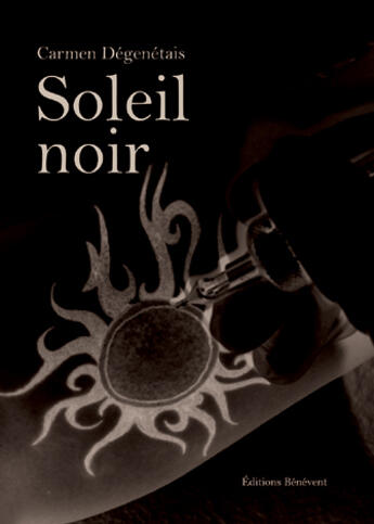 Couverture du livre « Soleil noir » de Carmen Degenetais aux éditions Benevent