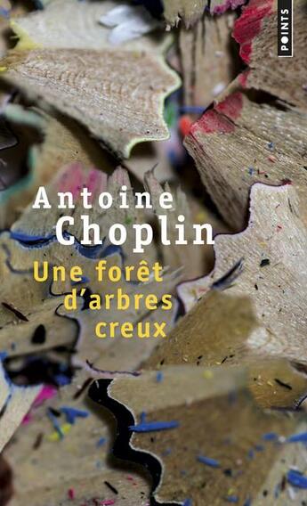 Couverture du livre « Une forêt d'arbres creux » de Antoine Choplin aux éditions Points