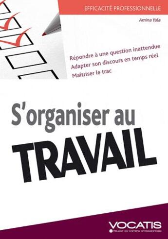 Couverture du livre « S'organiser au travail » de Amina Yala aux éditions Studyrama