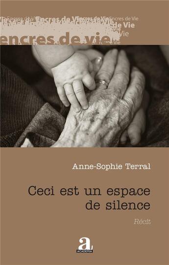 Couverture du livre « Ceci est un espace de silence » de Anne-Sophie Terral aux éditions Academia