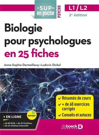 Couverture du livre « Sup en poche : biologie pour psychologues en 25 fiches : licence 1 et 2 » de Anne-Sophie Darmaillacq et Ludovic Dickel aux éditions De Boeck Superieur