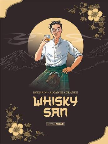 Couverture du livre « Whisky San » de Fabien Rodhain et Didier Alcante et Alicia Grande aux éditions Bamboo