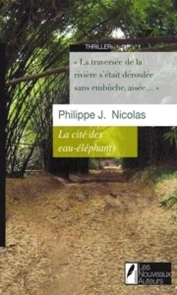 Couverture du livre « La cité des Eau-Eléphants » de Philippe J. Nicolas aux éditions Les Nouveaux Auteurs