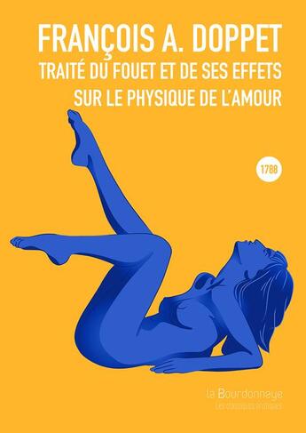 Couverture du livre « Traité du fouet et de ses effets sur le physique de l'amour » de Francois-Amedee Doppet aux éditions La Bourdonnaye