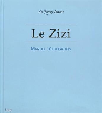 Couverture du livre « Le zizi » de Joyeux Lurons aux éditions City