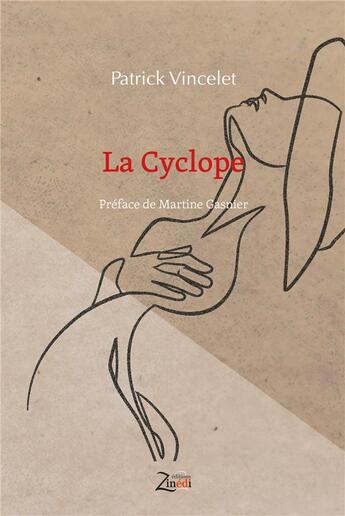 Couverture du livre « La Cyclope » de Patrick Vincelet aux éditions Zinedi