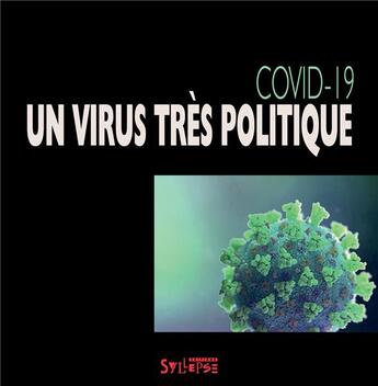 Couverture du livre « Covid-19: un virus très politique » de  aux éditions Syllepse