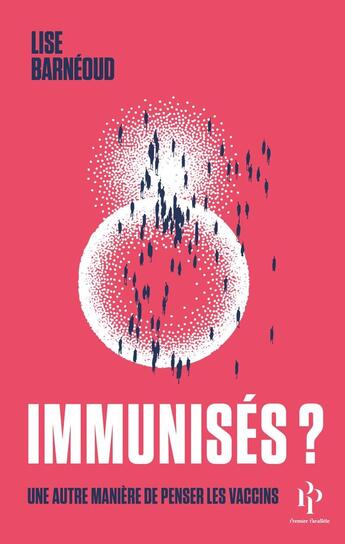 Couverture du livre « Immunisés » de Lise Barneoud aux éditions Premier Parallele