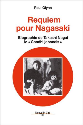 Couverture du livre « Requiem pour Nagasaki : Biographie de Takashi Nagai, le 