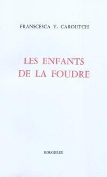 Couverture du livre « Les enfants de la foudre » de Y. Caroutch F. aux éditions Rougerie