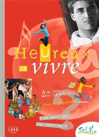 Couverture du livre « Sel de vie- 11/13 ans - heureux de vivre » de Service De La Catech aux éditions Crer-bayard