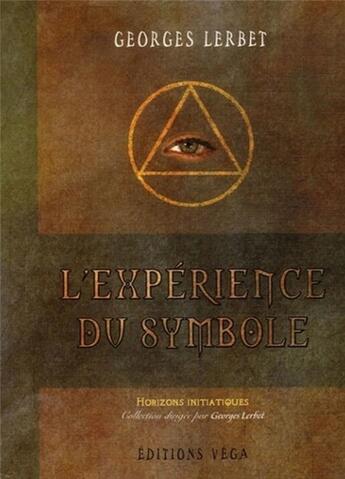 Couverture du livre « L'expérience du symbole » de Georges Lerbet aux éditions Vega