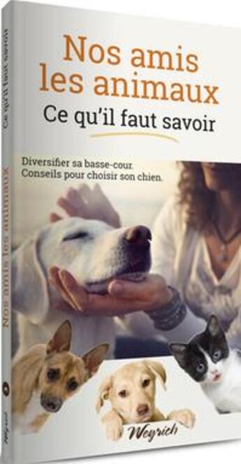 Couverture du livre « Nos amis les animaux : ce qu'il faut savoir t.3 » de  aux éditions Weyrich