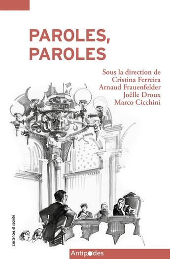 Couverture du livre « Paroles, paroles » de Marco Cicchini et Arnaud Frauenfelder et Joelle Droux et Cristina Ferreira aux éditions Antipodes Suisse